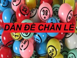 Sơ lược thông tin về dàn đề chẵn - lẻ