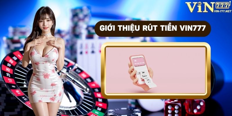 Rút tiền từ tài khoản Vin777